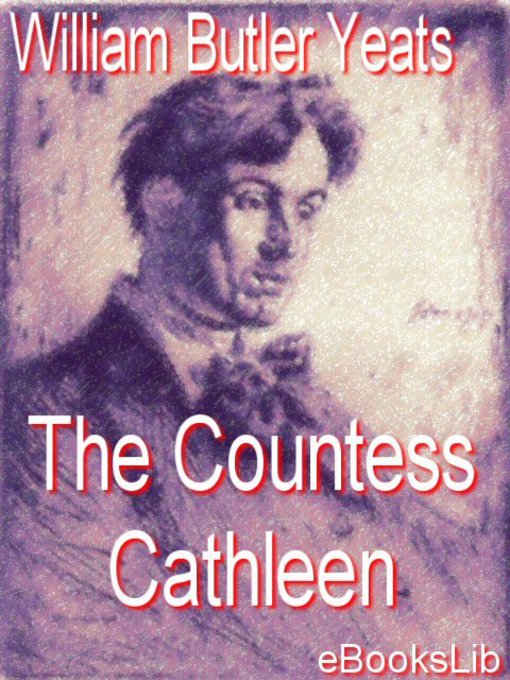 Title details for The Countess Cathleen by William Butler Yeats - Available